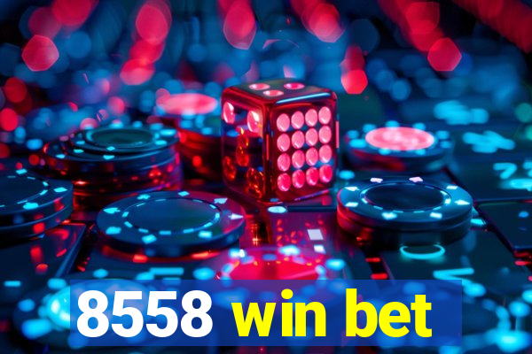 8558 win bet